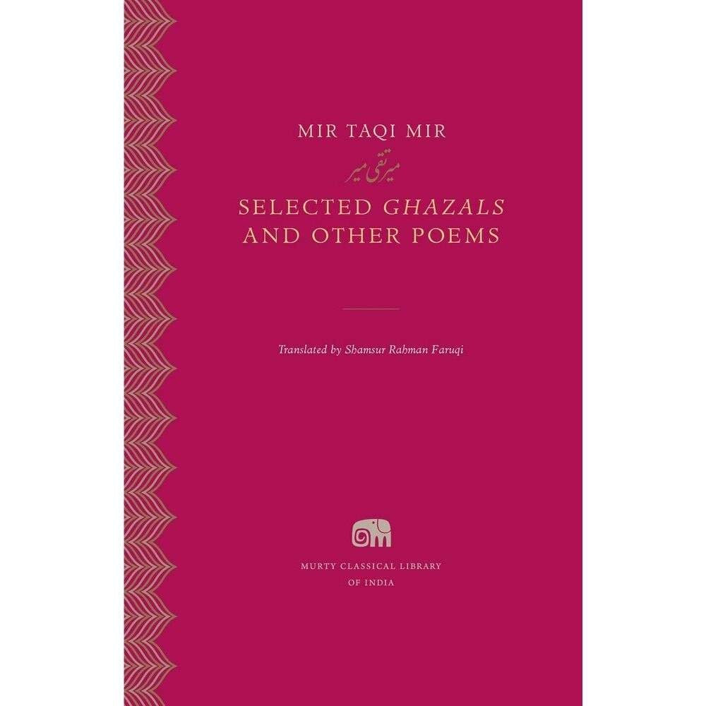 Selected Ghazals and Other Poems - Mir Taqi Mir