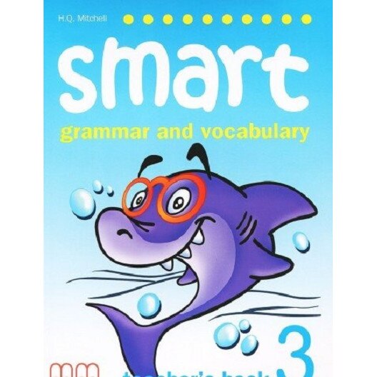 Smart Grammar and Vocabulary 3 - H Q Mitchell