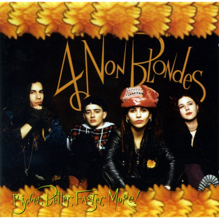 4 Non Blondes-Bigger, Better, Faster, More !-CD