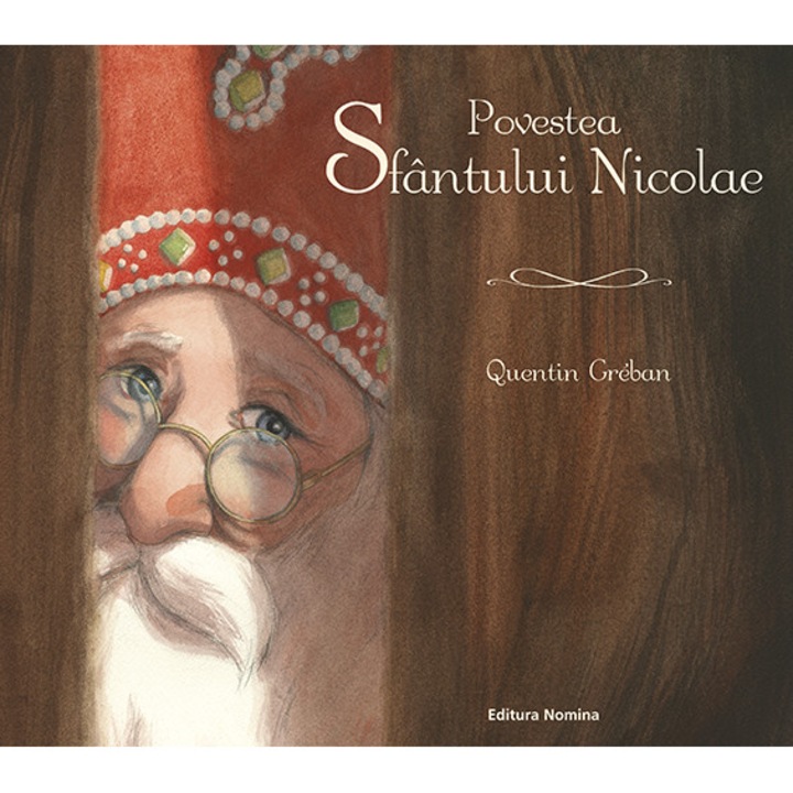 Povestea Sfantului Nicolae - Quentin Greban, román nyelvű könyv, 2020-es kiadás