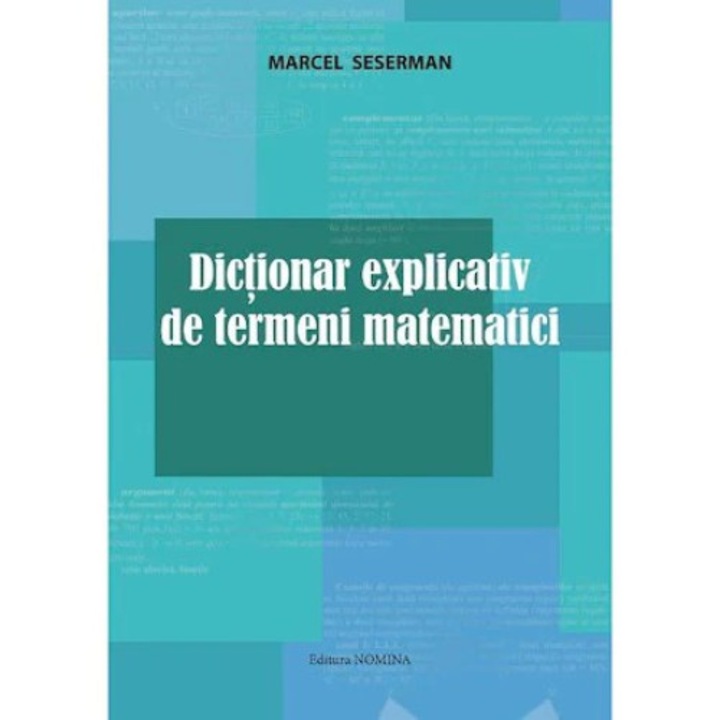 Dictionar explicativ de termeni matematici - Marcel Seserman