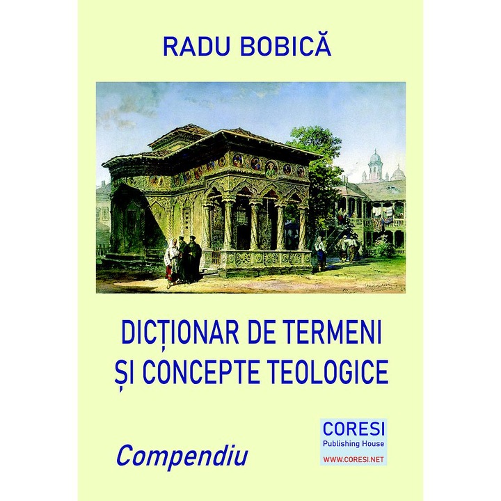 Dictionar de termeni si concepte teologice Compendiu de Radu Bobica