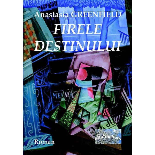 Firele destinului - Anastasia Greenfield