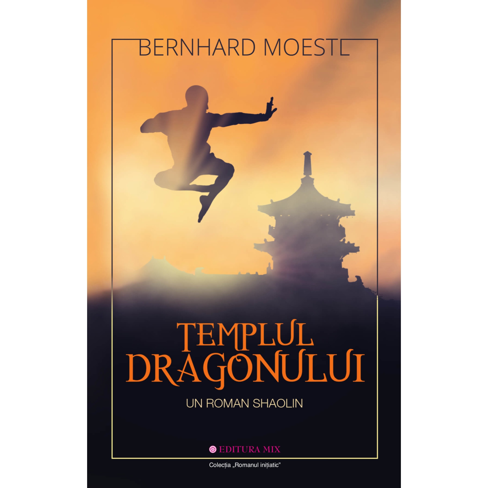 Templul dragonului - Bernhard Moestl