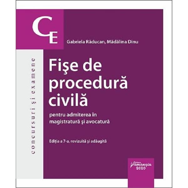 Fise de procedura civila pentru admiterea in magistratura si avocatura Ed.7 - Gabriela Raducan, Madalina Dinu