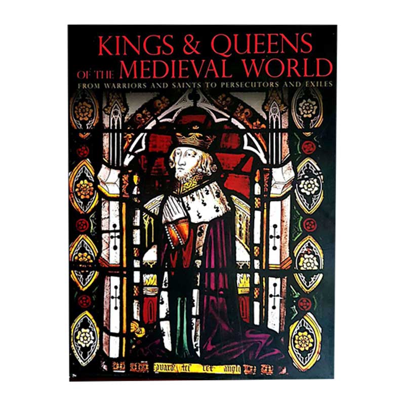 Kings & Queens of the Medieval World ,Martin J. Dougherty, Amber