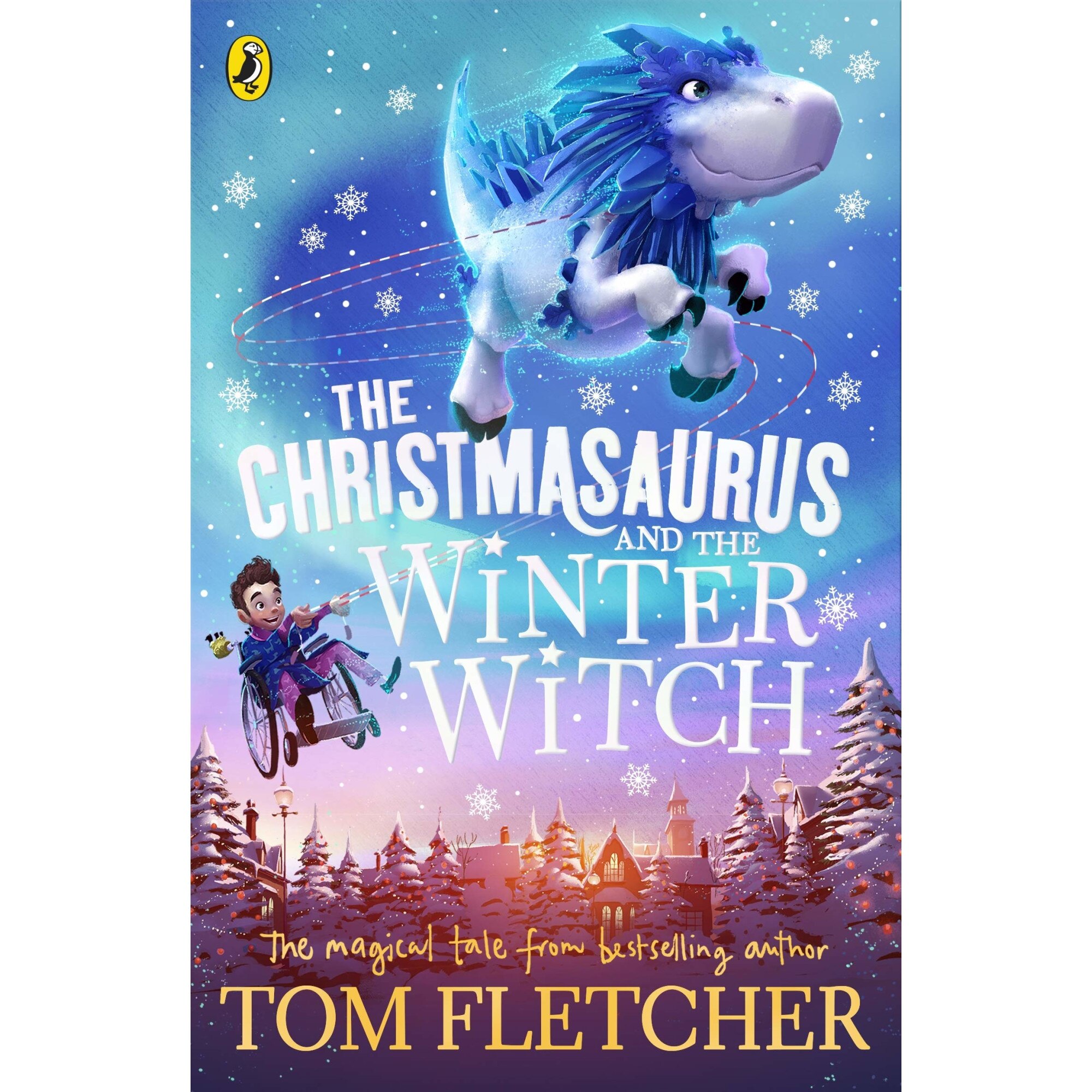 Christmasaurus and the Winter Witch - Tom Fletcher
