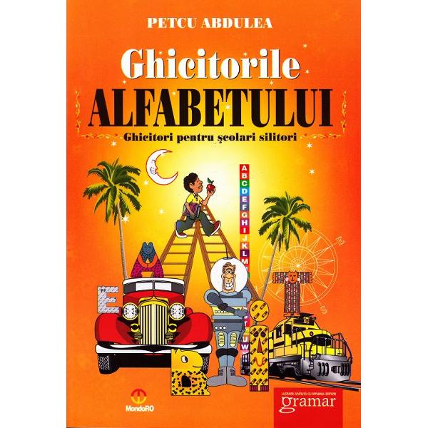 Ghicitorile alfabetului - Petcu Abdulea