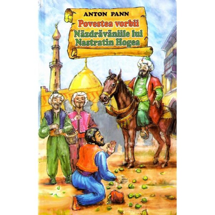 Povestea Vorbii+Nastratin Hogea - A.Pann