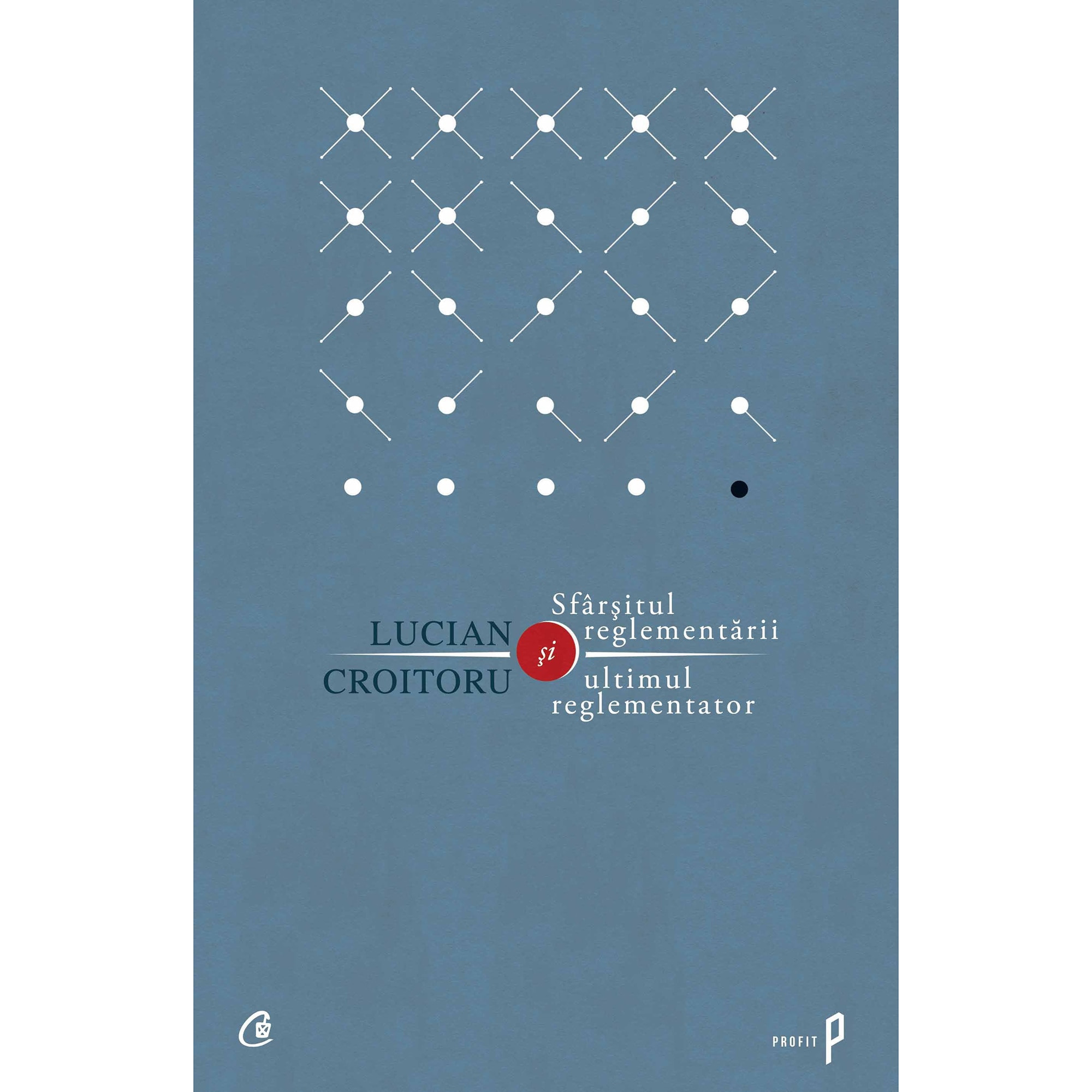Sfarsitul reglementarii si ultimul reglementator - Lucian Croitoru