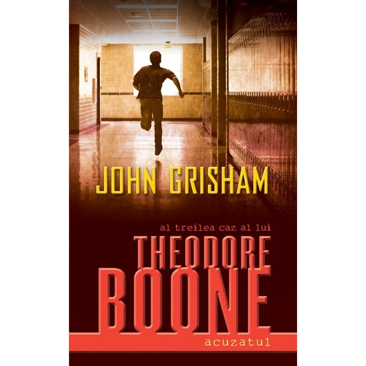 Theodore Boone - Acuzatul - John Grisham