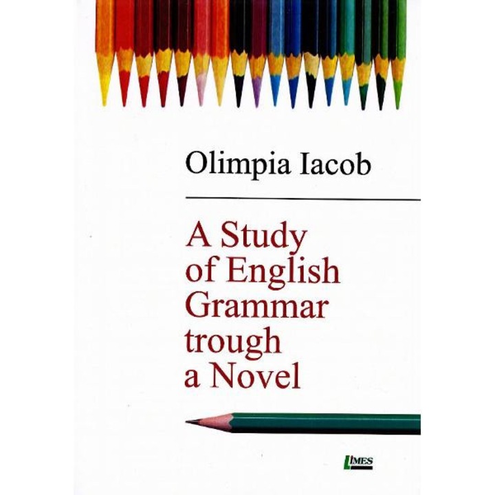 A study of english grammar trough a novel - Olimpia Iacob