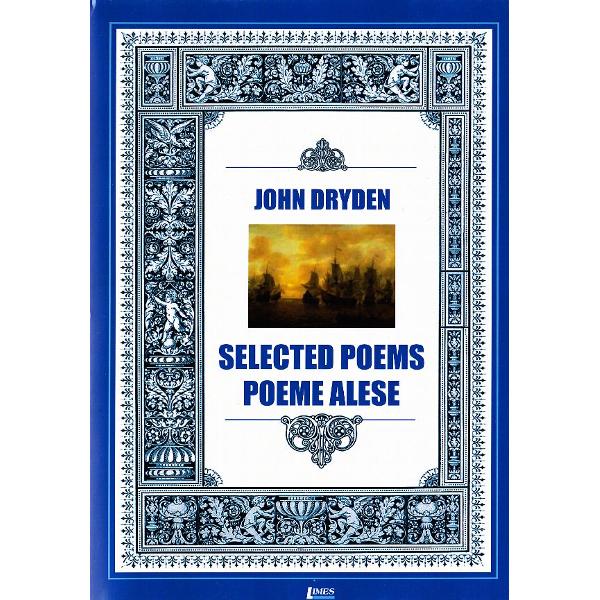 Selected Poems/ Poeme alese - John Dryden