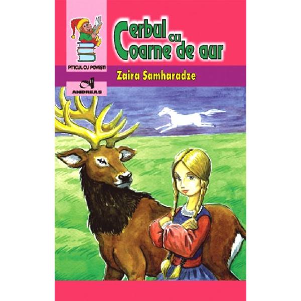 Cerbul cu coarne de aur - Zaira Samharadze