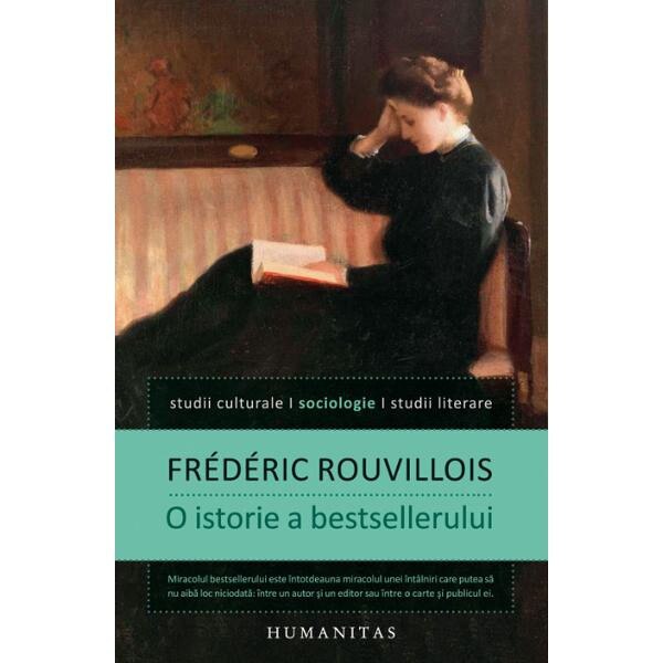 O istorie a bestsellerului - Frederic Rouvillois