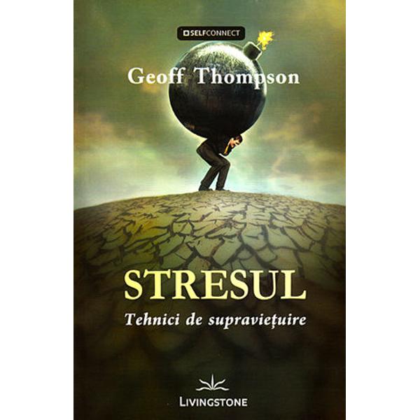 Stresul, tehnici de supravetuire - Geoff Thompson