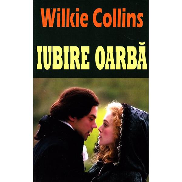 Iubire Oarba - Wilkie Collins