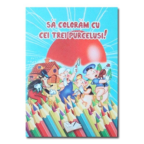 Sa coloram cu cei trei purcelusi!