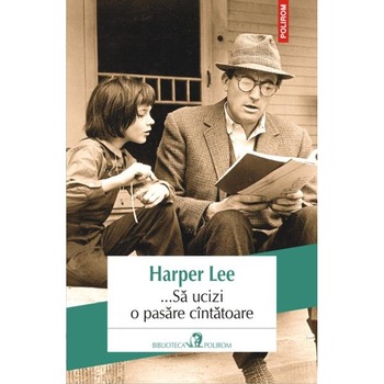 ... Sa ucizi o pasare cintatoare ed.2013 - Harper Lee ... Sa ucizi o pasare cintatoare ed.2013 - Harper Lee