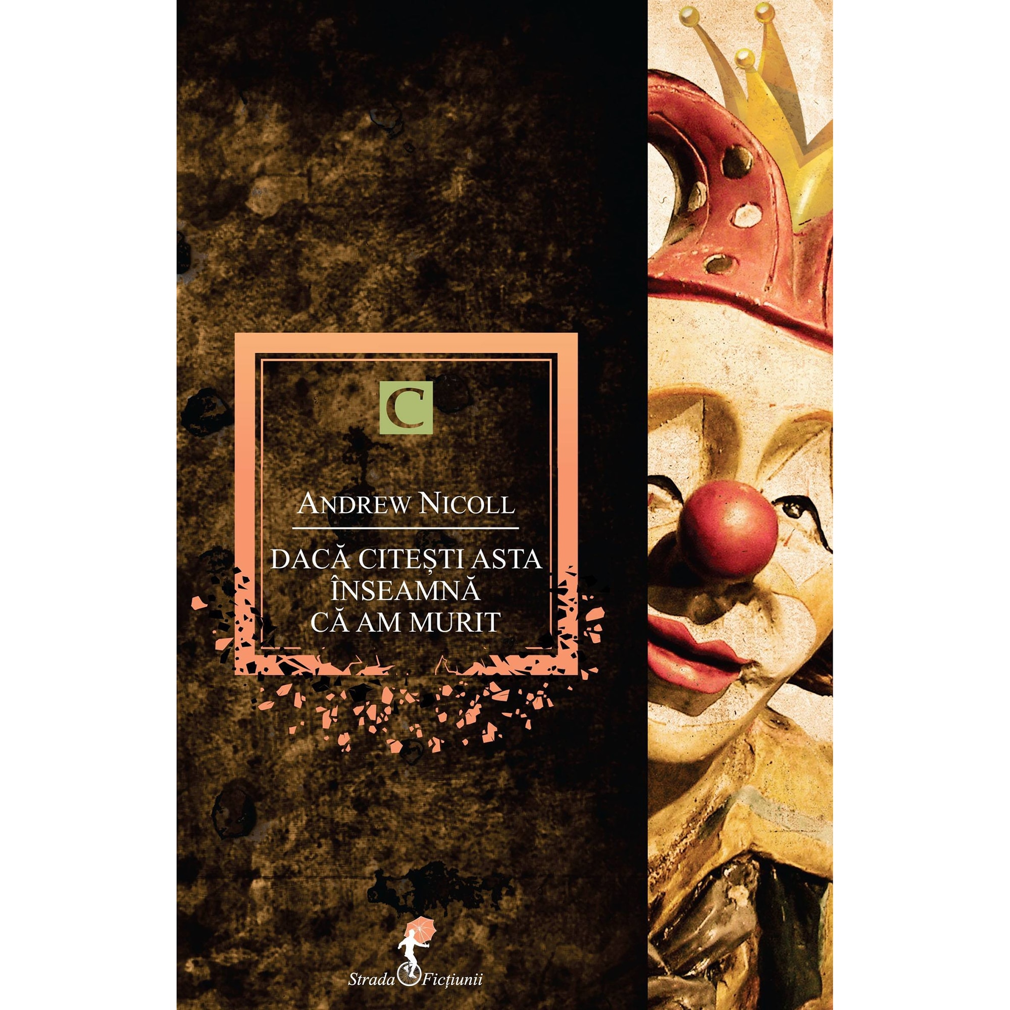 Daca citesti asta inseamna ca am murit - Andrew Nicoll