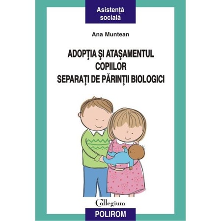 Adoptia Si Atasamentul Copiilor Ana Muntean Emag Ro