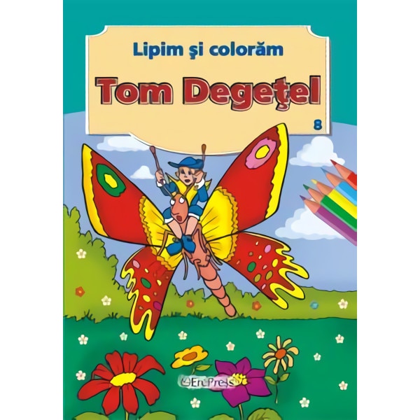 Tom Degetel. Lipim si coloram nr. 8