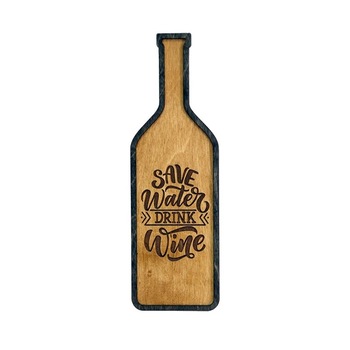 Tablou forma sticla vin cu mesajul Save Water, 28 x 9 cm Tablou forma sticla vin cu mesajul Save Water, 28 x 9 cm