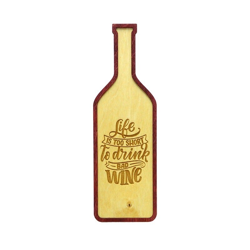 Tablou forma sticla vin cu mesajul To Drink Bad Wine, 28 x 9 cm