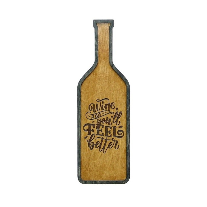 Tablou forma sticla vin cu mesajul Wine a Bit, 28 x 9 cm