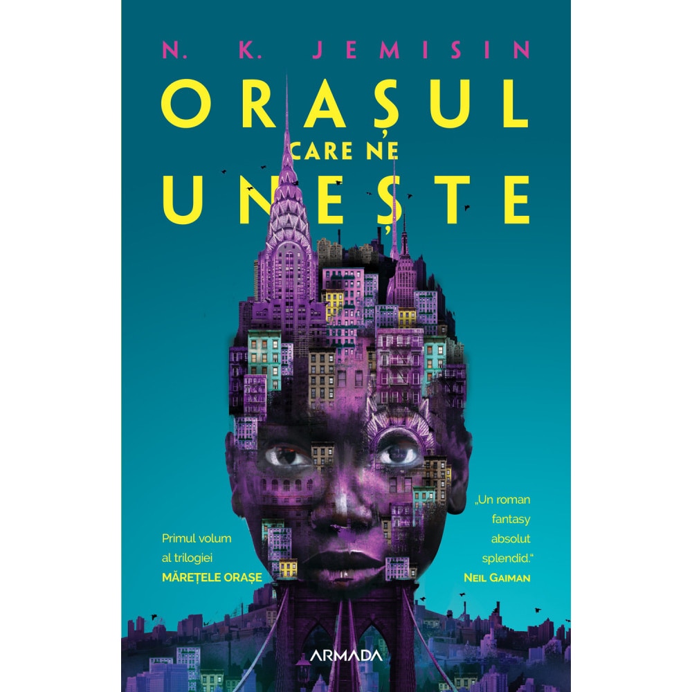 Orasul care ne uneste (Trilogia Maretele orase, partea I), N.K. Jemisin