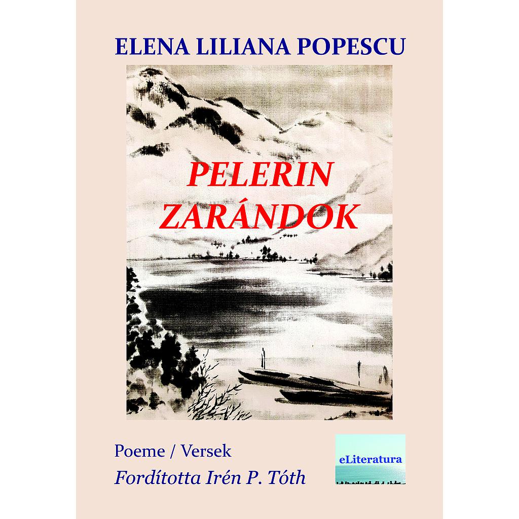 Pelerin Versuri Zarandok Versek Autor Elena Liliana Popescu