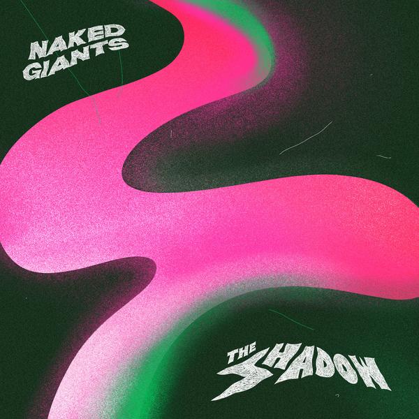 Naked Giants - Shadow =clear= (LP)
