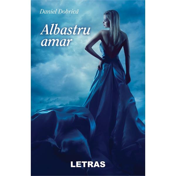 Albastru amar - Daniel Dobrica