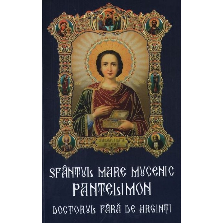 Sfantul Mare Mucenic Pantelimon, Doctorul Fara De Arginti