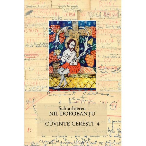 Cuvinte Ceresti Vol.4 - Ieroschimonah Nil Dorobantu