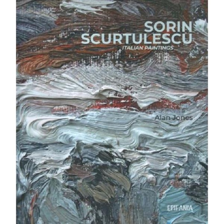 Sorin Scurtulescu: Italian paintings - Alan Jones