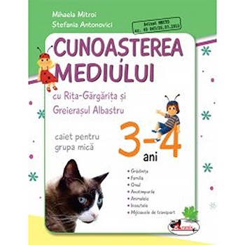 Cunoasterea mediului cu Rita Gargarita si Greierasul Albastru. Caiet pentru grupa mica 3-4 ani - Mihaela Mitroi, Stefania Antonovici Cunoasterea mediului cu Rita Gargarita si Greierasul Albastru. Caiet pentru grupa mica 3-4 ani - Mihaela Mitroi, Stefania Antonovici