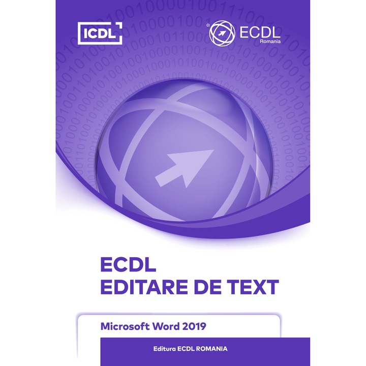 Manual ECDL Editare de text - Microsoft Word 2019 - Raluca Constantinescu, Ionut Danaila