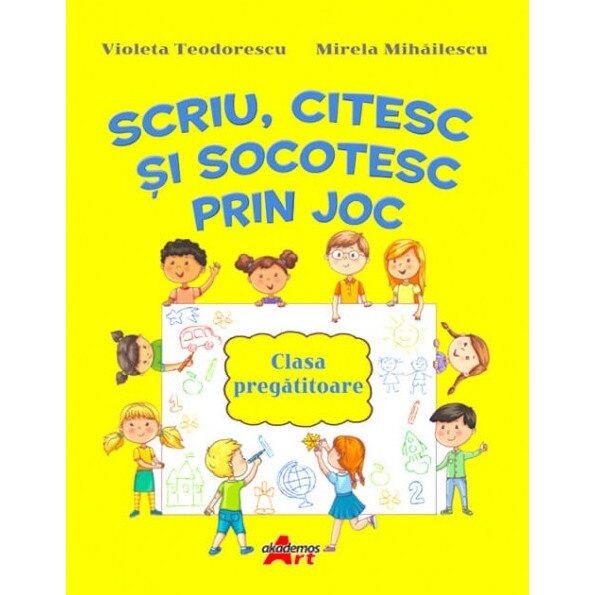 Scriu, citesc si socotesc prin joc, autor Violeta Teodorescu