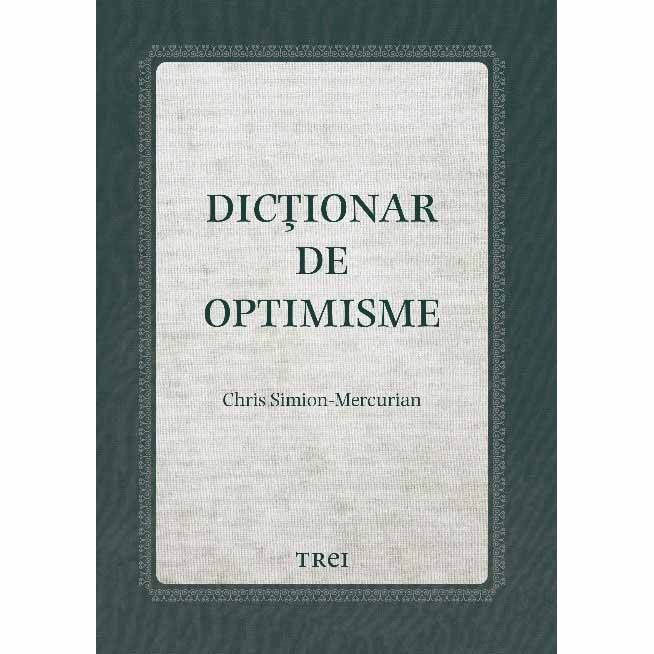 Dictionar de optimisme, Chris Simion - Mercurian