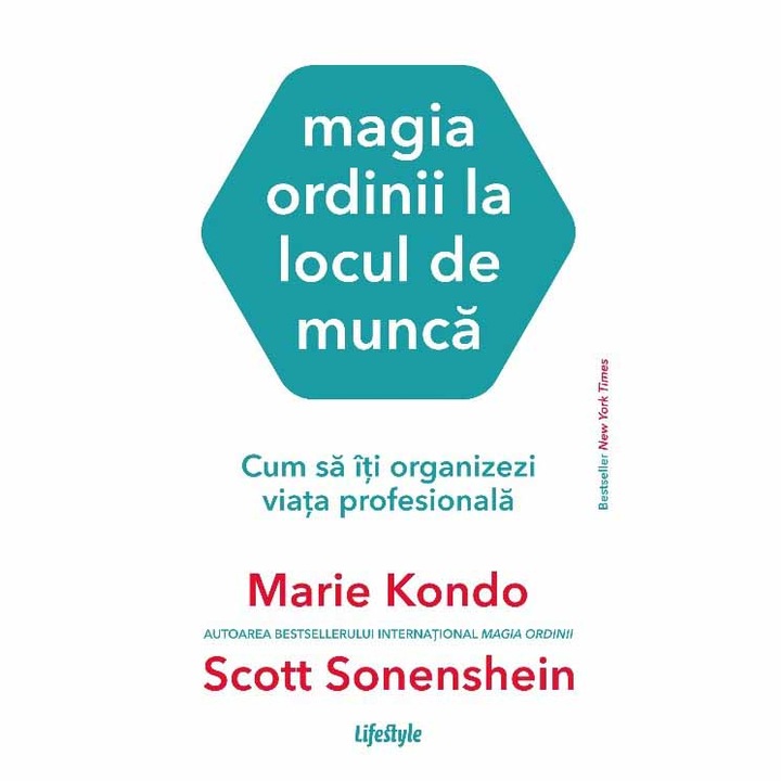 Magia ordinii la locul de munca, Marie Kondo , Scott Sonenshein
