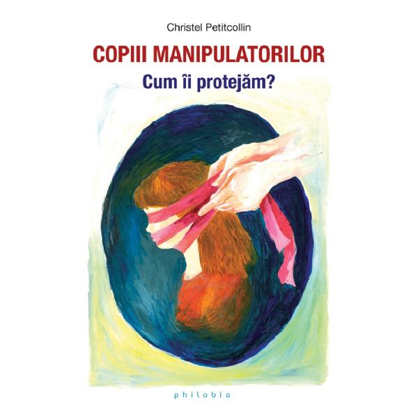 Copiii manipulatorilor - Christel Petitcollin