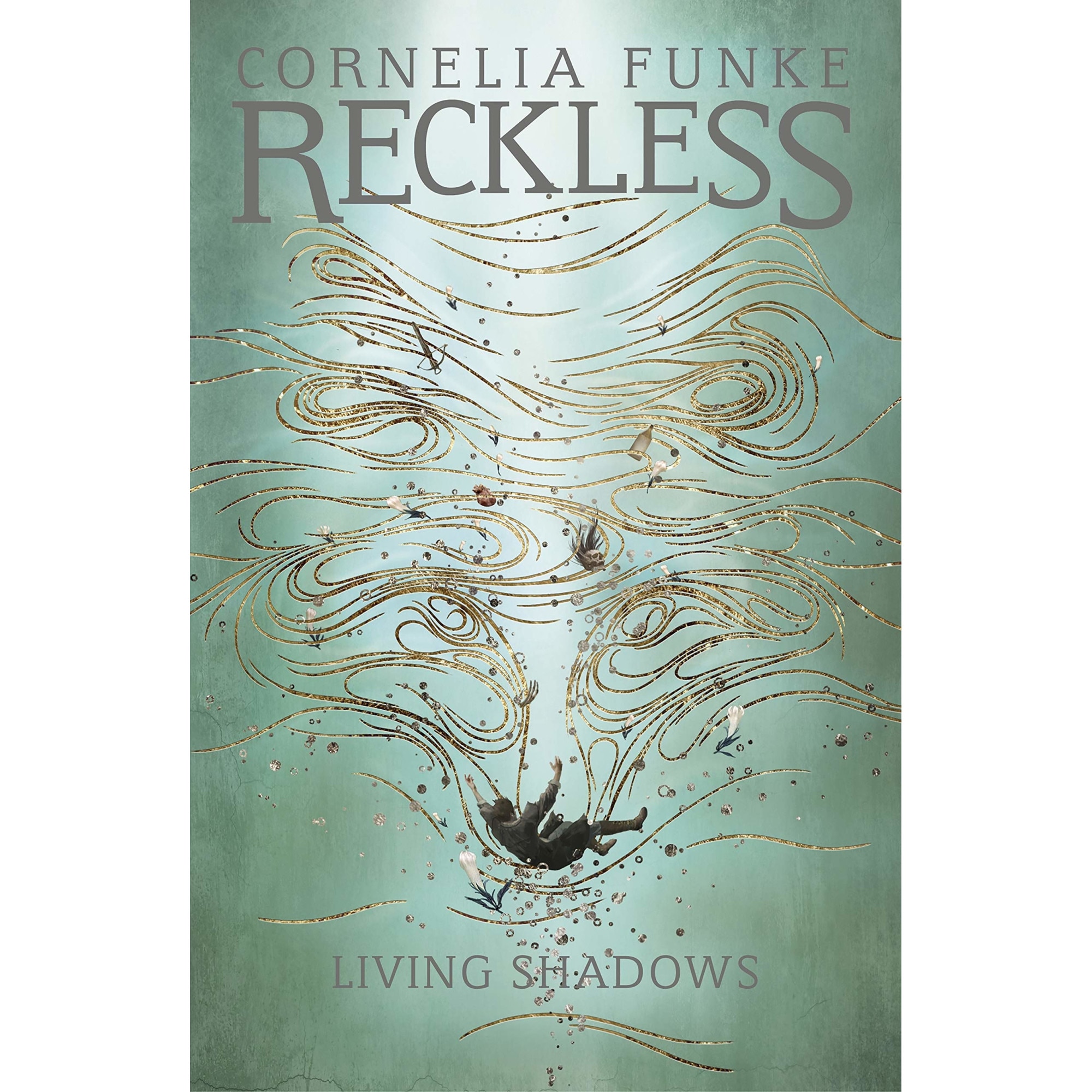 Reckless II: Living Shadows (Mirrorworld) - Cornelia Funke, editia 2016