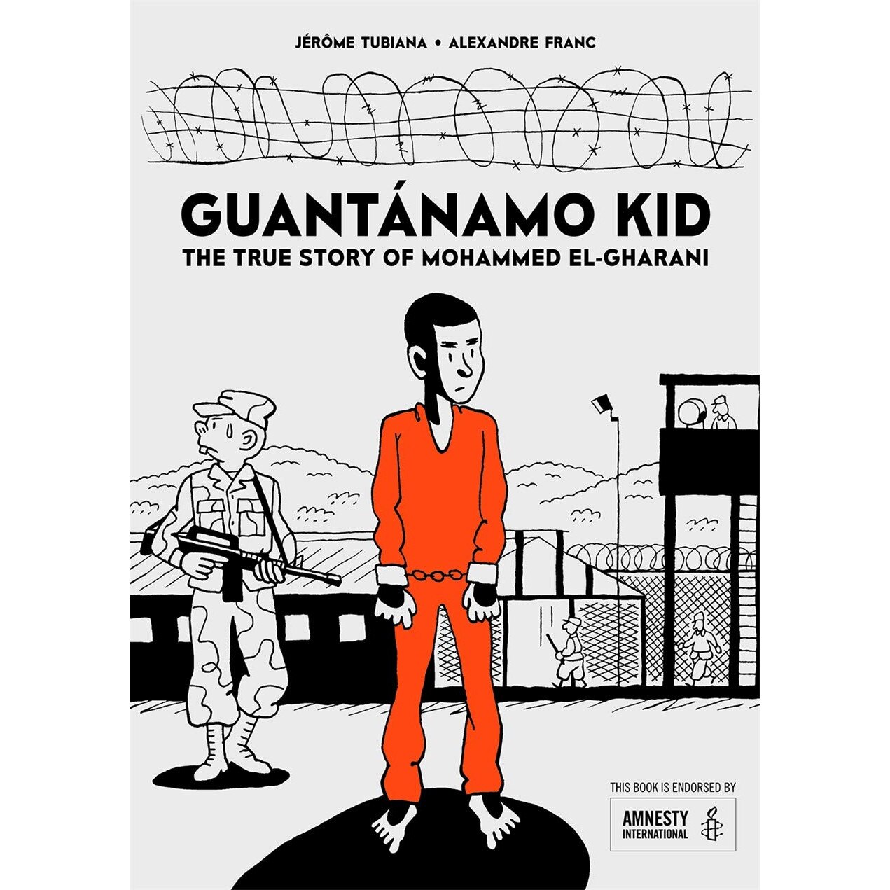 Guantanamo Kid - Jerome Tubiana, editia 2019