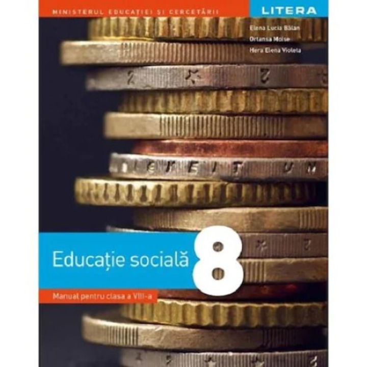 Educatie Sociala - Clasa 8 - Manual - Elena Lucia Balan, Ortansa Moise, Hera Elena Violeta