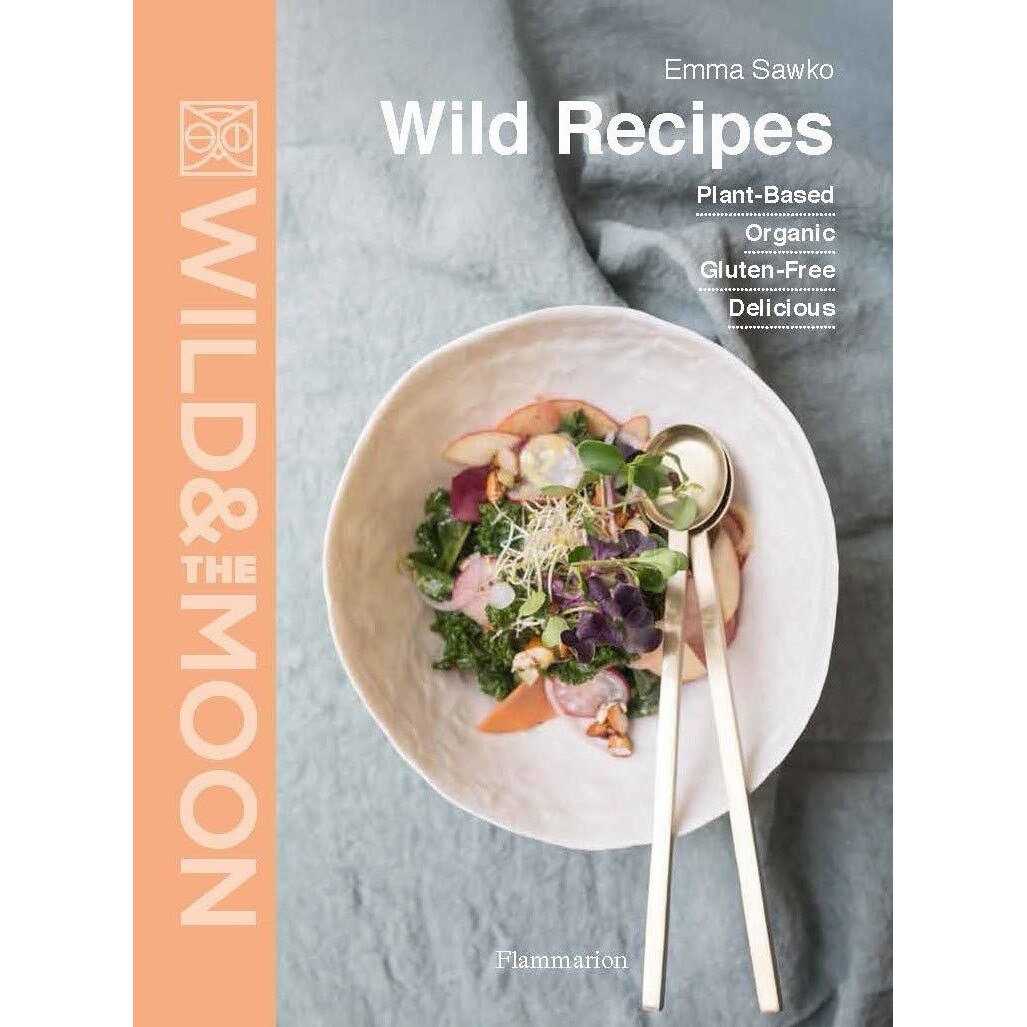 Wild Recipes - Emma SawkoWild and the Moon