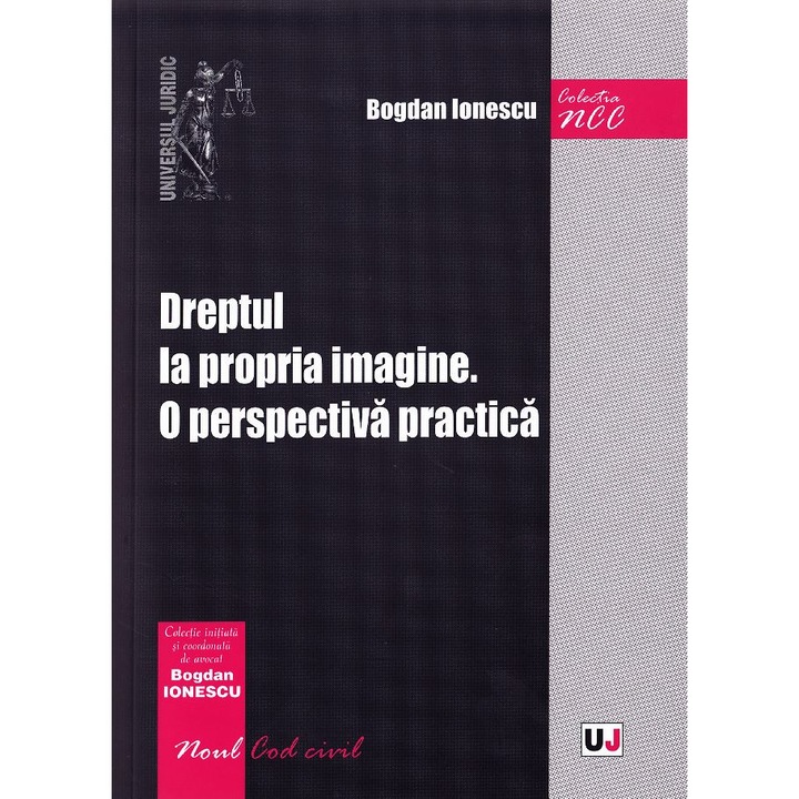 Dreptul La Propria Imagine. O Perspectiva Practica - Bogdan Ionescu