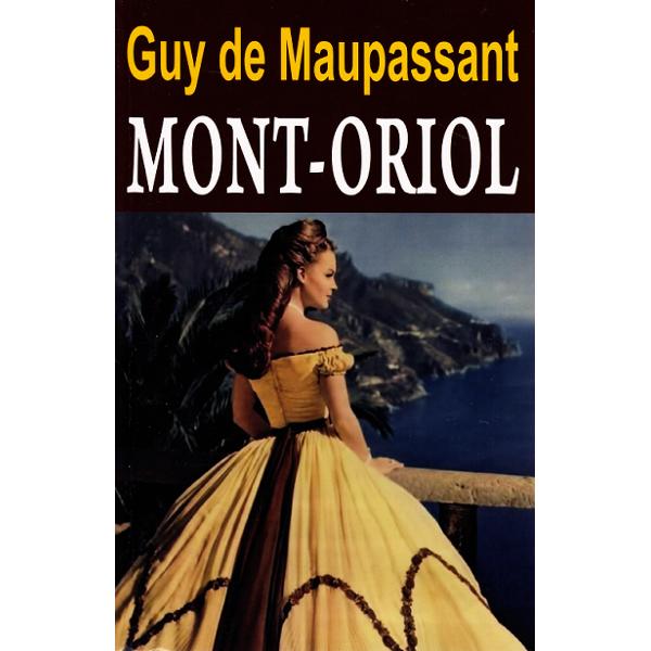 Mont-Oriol - Guy De Maupassant