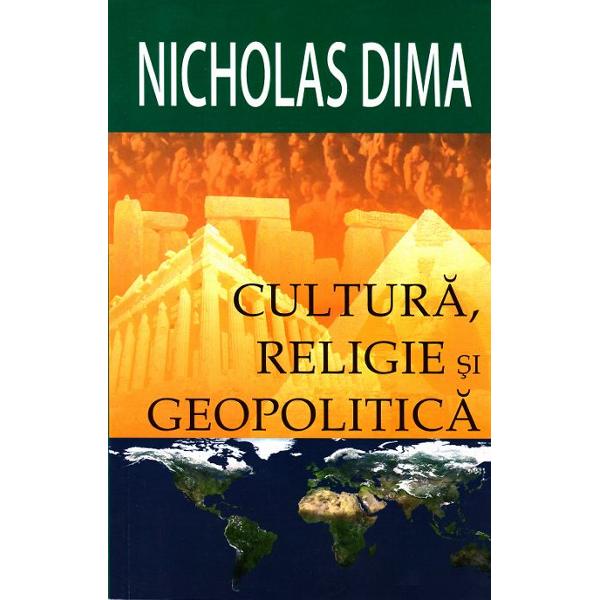 Cultura, religie si geopolitica - Nicholas Dima