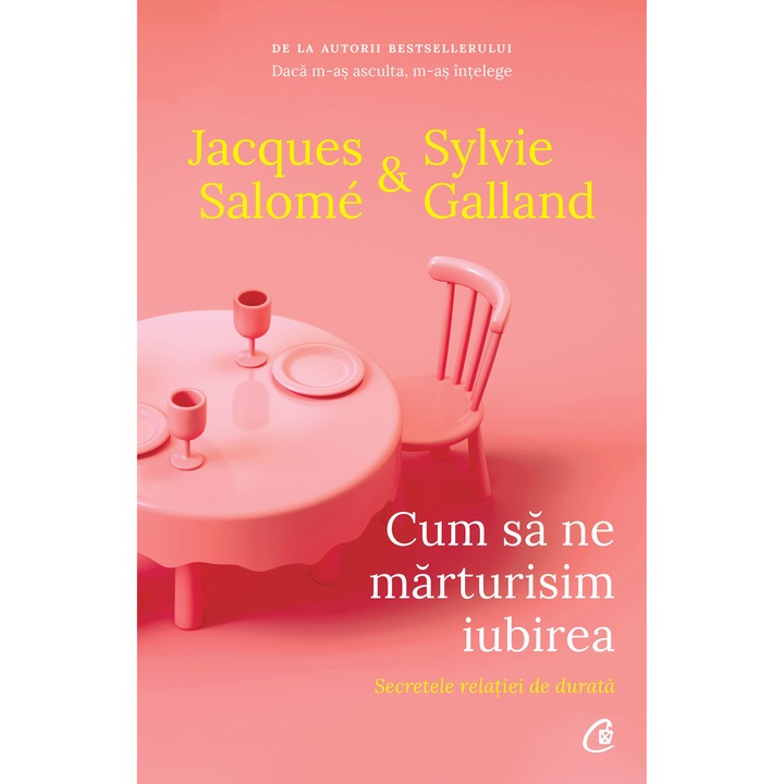 Cum sa ne marturisim iubirea. Ed a II a, Jacques Salome, Sylvie Galland